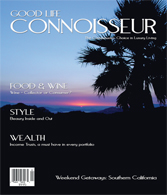 Good Life Connoisseur Magazine - Winter 2005 - California